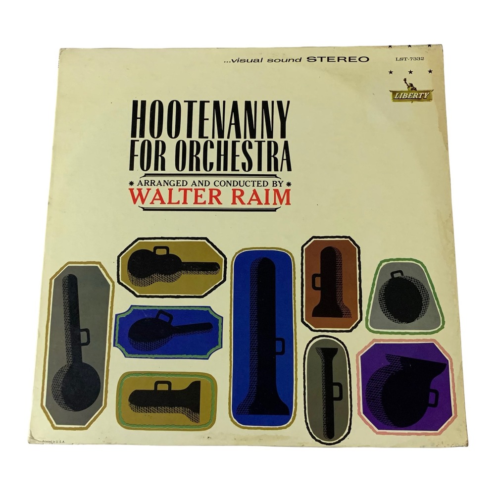 Walter Raim Hootenanny For Orchestra Vinyl LP Liberty LST-7332 Stereo 1963 Folk